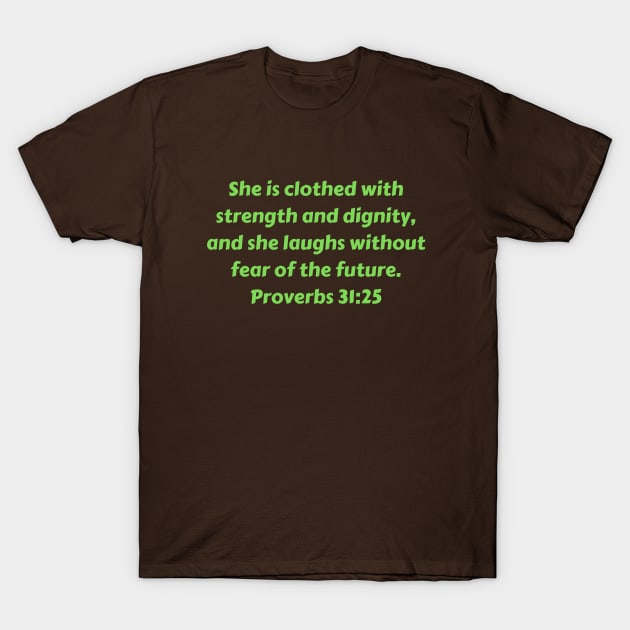 Bible Verse Proverbs 31:25 T-Shirt by Prayingwarrior